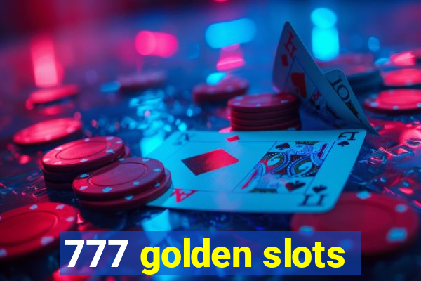 777 golden slots